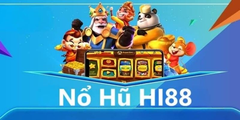 Tầm quan trọng của nền tảng uy tín trong trải nghiệm cá cược nổ hũ hi88