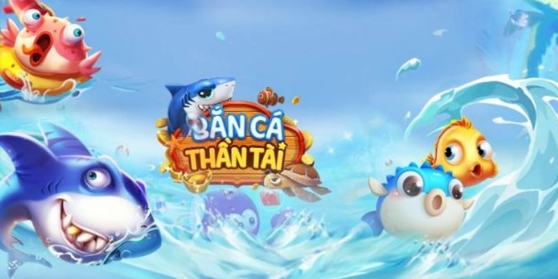 Tổng quan về bắn cá thần tài tại Nổ Hũ Tổng quan về bắn cá thần tài tại Nổ Hũ